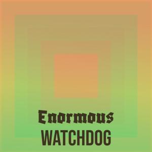 Album Enormous Watchdog from Various