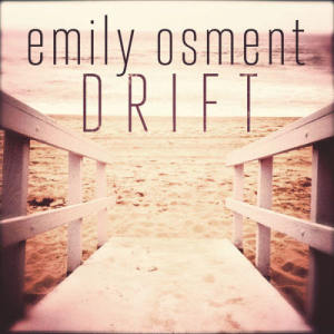 收聽Emily Osment的Drift歌詞歌曲