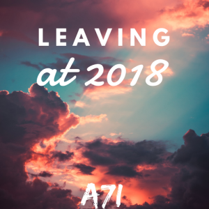 Listen to Leaving At 2018 (完整版) song with lyrics from A7i