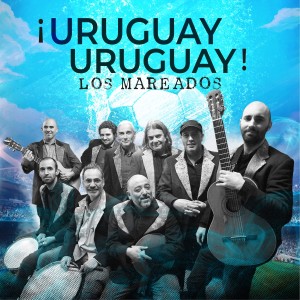 ดาวน์โหลดและฟังเพลง Uruguay Uruguay พร้อมเนื้อเพลงจาก Los Mareados