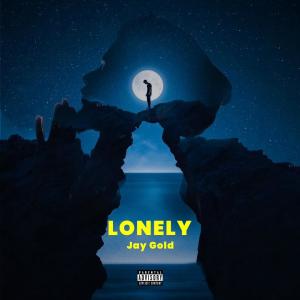 收聽Jay Gold的Lonely (Explicit)歌詞歌曲