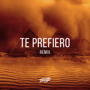 收聽Tomy DJ的Te Prefiero (Remix)歌詞歌曲