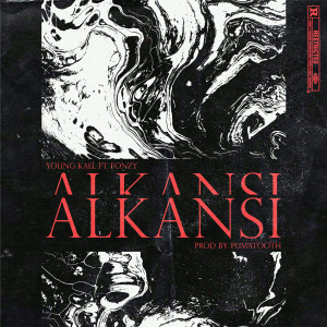 ดาวน์โหลดและฟังเพลง Alkansi (Explicit) พร้อมเนื้อเพลงจาก Young Kael