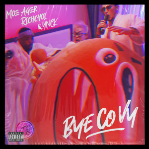 收聽Moe Ager的Bye Co Vy (Explicit)歌詞歌曲