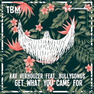 Dengarkan lagu Get What You Came For (Extended Club Mix) nyanyian Kav Verhouzer dengan lirik