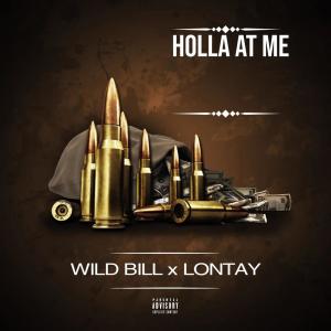 Lontay的專輯Holla At Me (feat. Wild Bill) (Explicit)