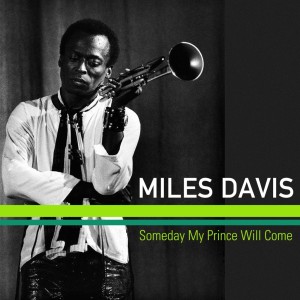 收聽Miles Davis的Someday My Prince Will Come歌詞歌曲