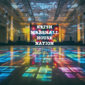 收聽Keith Marshall的House Nation (Dub Version)歌詞歌曲