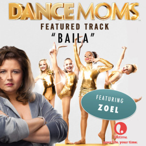 收聽Zoel的Baila (From "Dance Moms")歌詞歌曲