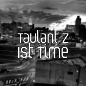 Album 1st Time from Taulant Z