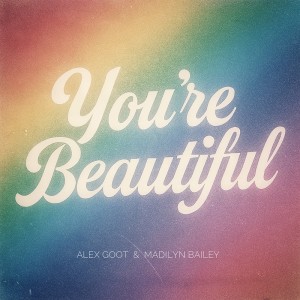 Album You're Beautiful from Alex Goot