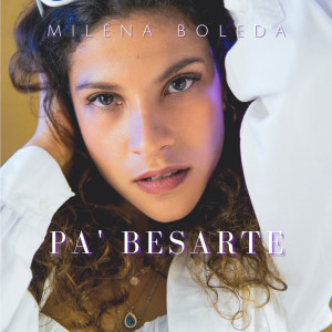 Dengarkan Pa’ besarte lagu dari Miléna Boleda dengan lirik