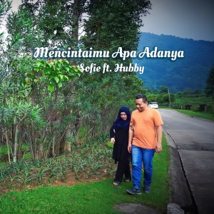 收听Sofie的Mencintaimu Apa Adanya歌词歌曲