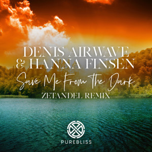 Denis Airwave的專輯Save Me From The Dark (Zetandel Remix)