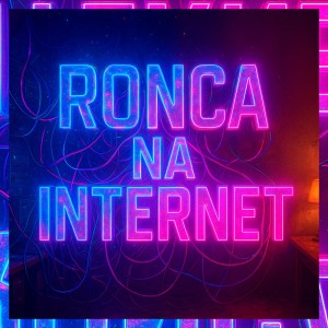 Album Ronca Na Internet (Explicit) from MC Thaizinha