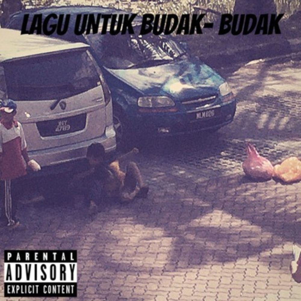 LAGU UNTUK BUDAK-BUDAK (Explicit)