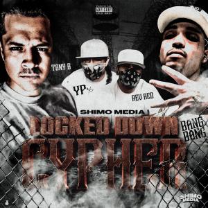 Shimo Media的專輯Shimo Media Locked Down Cypher (feat. Tony-B, YP36, Bang Bang & Rev Red) [Explicit]