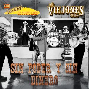 ดาวน์โหลดและฟังเพลง Sin Poder Y Sin Dinero (feat. Los Viejones De Linares) พร้อมเนื้อเพลงจาก Los Ruidosos De Nuevo Leon