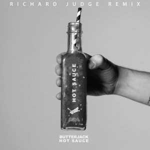 ดาวน์โหลดและฟังเพลง Hot Sauce (Richard Judge Remix) พร้อมเนื้อเพลงจาก Butterjack