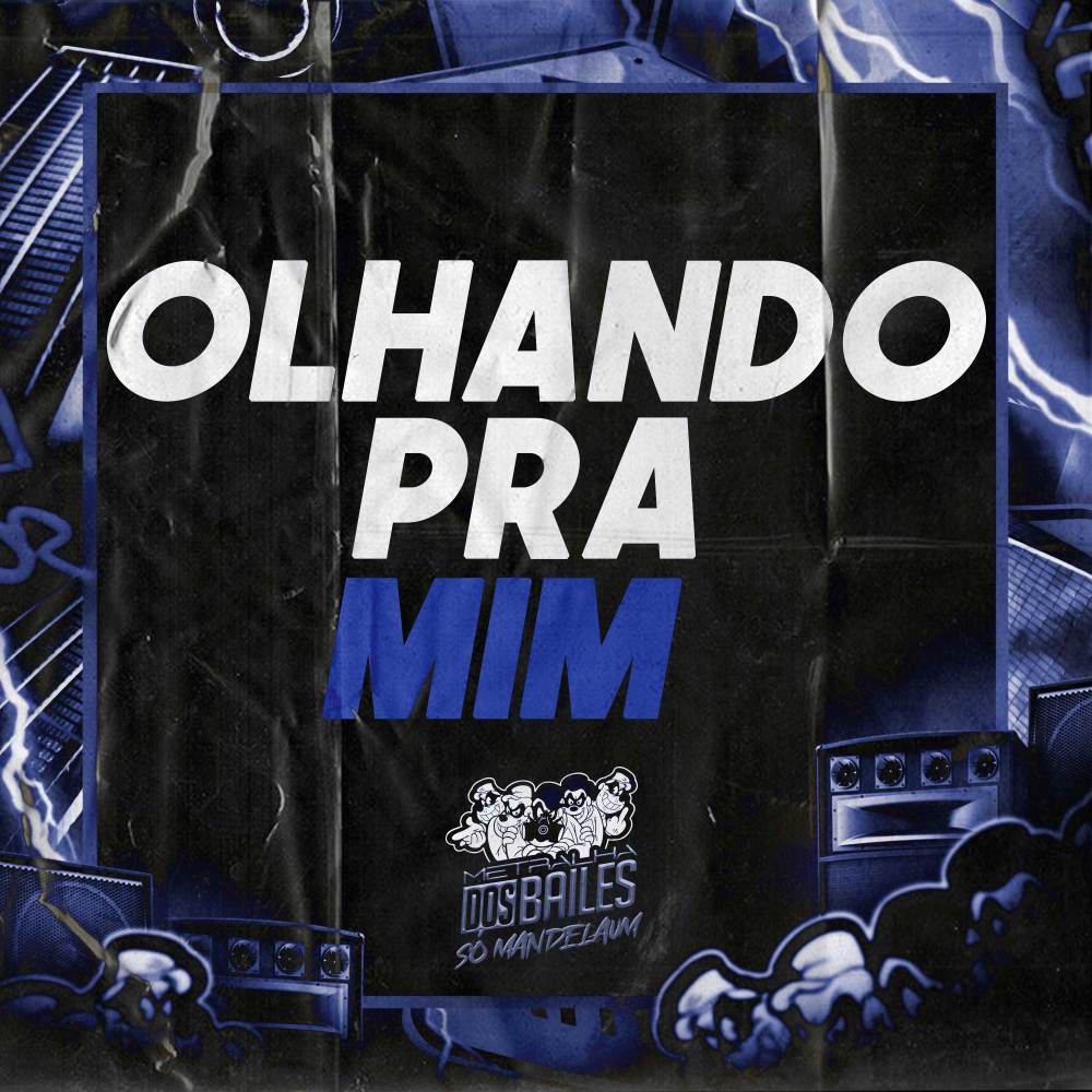 OLHANDO PRA MIM (Explicit)
