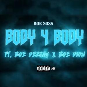 ดาวน์โหลดและฟังเพลง Body 4 Body (feat. BOE Dion & BOE Deejay) (Explicit) พร้อมเนื้อเพลงจาก Boe Sosa