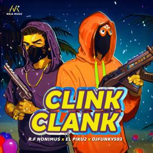 ดาวน์โหลดและฟังเพลง CLINK CLANK พร้อมเนื้อเพลงจาก DjFunky593