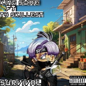 อัลบัม Survival (feat. Ty Skillest) [Explicit] ศิลปิน King Swae