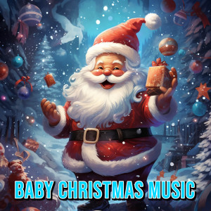 Children’s Christmas的專輯Baby Christmas Music