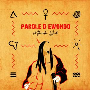 Mbombo Yah的專輯Parole d'ewondo (Explicit)