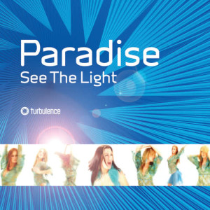Listen to See the Light (Andre Pascal Mix) song with lyrics from Paradise