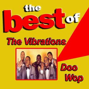Album The Best of the Vibrations Doo Wop from The Vibrations