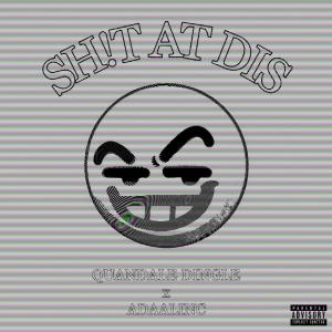 收聽Quandale Dingle的SH!T AT DIS (Explicit)歌詞歌曲