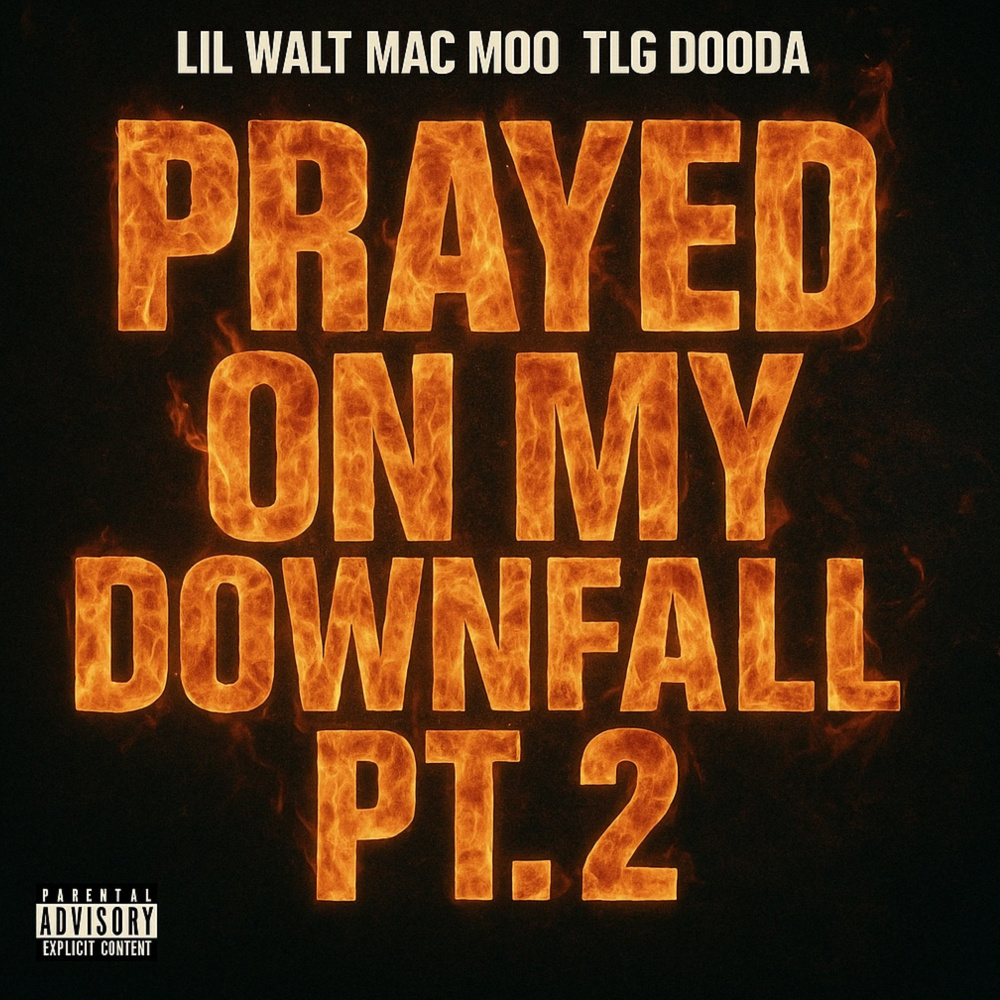 Prayed On My Downfall, Pt. 2 (Explicit)