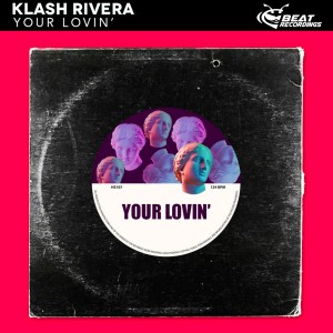 อัลบัม Your Lovin' ศิลปิน Klash Rivera