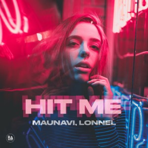 Listen to Hit Me song with lyrics from Maunavi