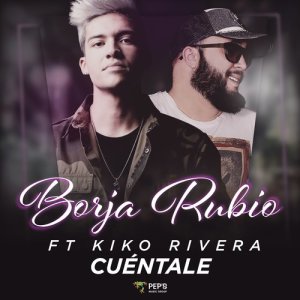 Listen to Cuéntale song with lyrics from Borja Rubio