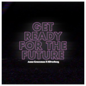 Listen to Get Ready For The Future song with lyrics from Silverberg