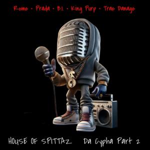 King Purp的專輯House Of Spittaz Cypha, Pt. 2 (feat. Rome Martine, Trae Danage, Prada & B.I.) [Explicit]