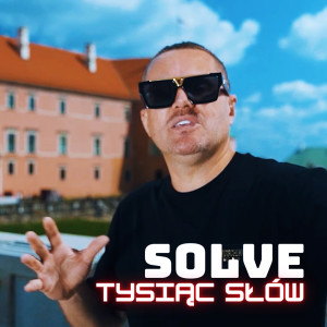 Listen to Tysiąc Słów song with lyrics from Solve