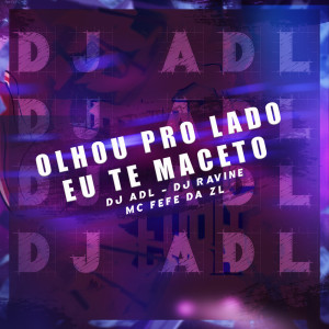 Listen to OLHO PRO LADO EU TE MACETO (Explicit) song with lyrics from DJ ADL