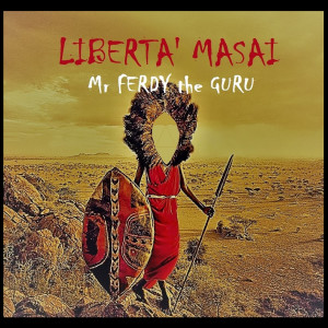 Album Libertà Masai from Mr Ferdy the Guru