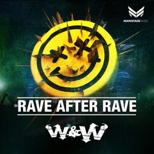 收聽W&W的Rave After Rave (Radio Edit)歌詞歌曲