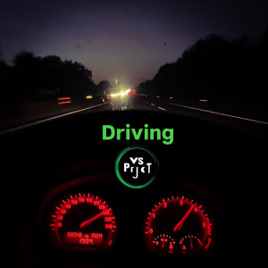 Listen to Driving song with lyrics from VS Prjct