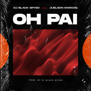 收聽Black Spygo的Oh Pai歌詞歌曲