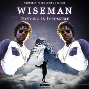 ดาวน์โหลดและฟังเพลง Nothing is Impossible พร้อมเนื้อเพลงจาก Wiseman