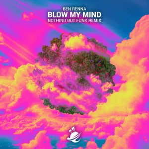 Nothing But Funk的專輯Blow My Mind (Nothing But Funk Remix)