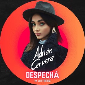 收聽Adrian Cervera的DESPECHÁ歌詞歌曲