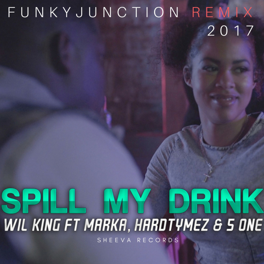 Spill My Drink (Funky Junction Club Mix)