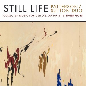 Stephen Goss的專輯Still Life: Collected Music for Cello & Guitar by Stephen Goss