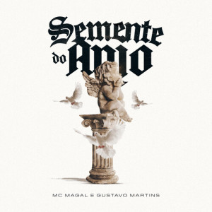 Listen to Semente Do Anjo song with lyrics from Mc Magal